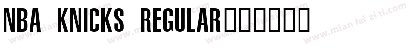 NBA Knicks Regular字体转换